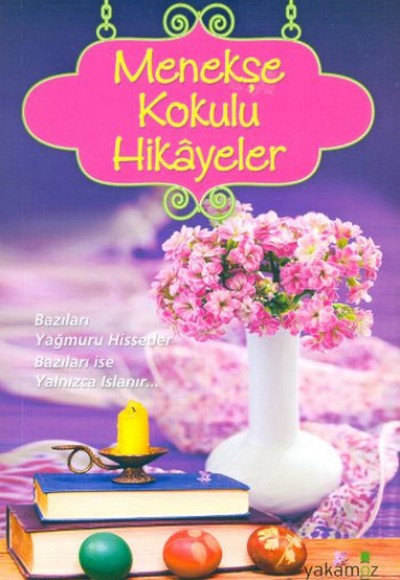 Menekşe Kokulu Hikayeler (Kokulu Kitap) Menekşe Kokulu Hikayeler (Kokulu Kitap)