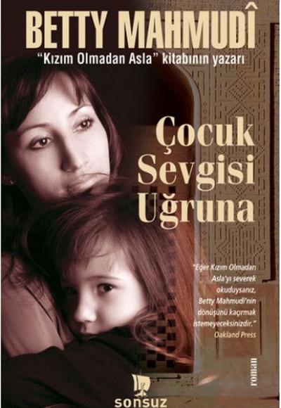 Çocuk Sevgisi Uğruna Çocuk Sevgisi Uğruna