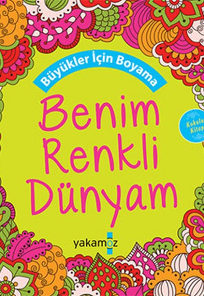 Benim Renkli Dünyam Benim Renkli Dünyam