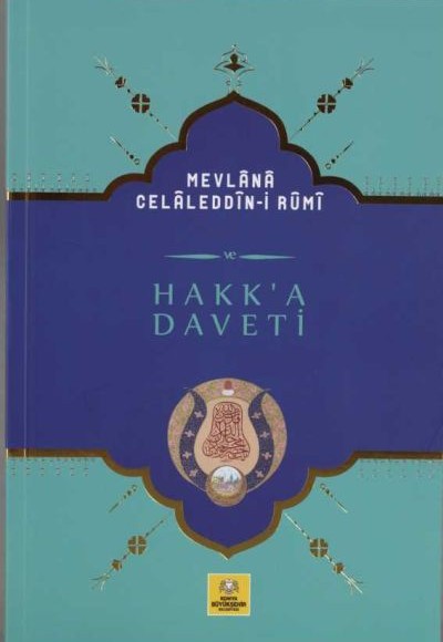 Mevlana Celaledin-i Rumi Hakk-a Daveti Mevlana Celaledin-i Rumi Hakk-a Daveti