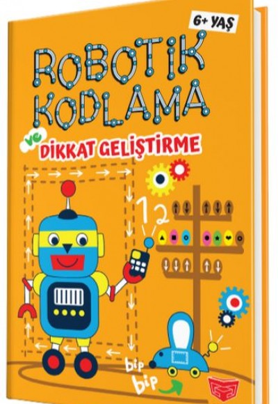 Robotik Kodlama ve Dikkat Geliştirme 6+ Yaş Robotik Kodlama ve Dikkat Geliştirme 6+ Yaş