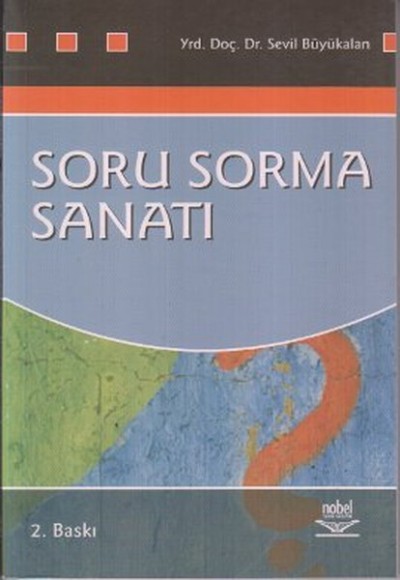 Soru Sorma Sanatı Soru Sorma Sanatı
