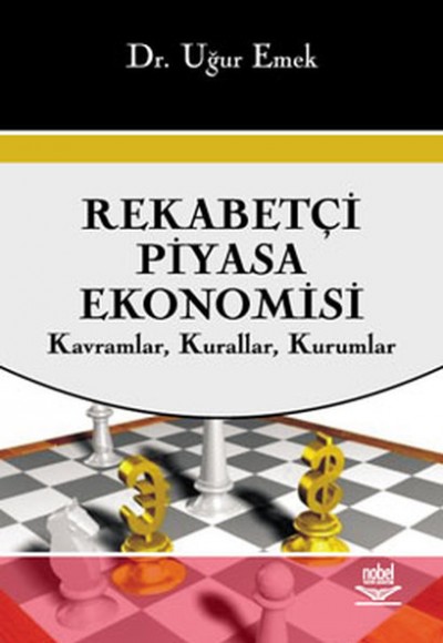 Rekabetçi Piyasa Ekonomisi Kavramlar, Kurallar, Kurumlar Rekabetçi Piyasa Ekonomisi Kavramlar, Kurallar, Kurumlar