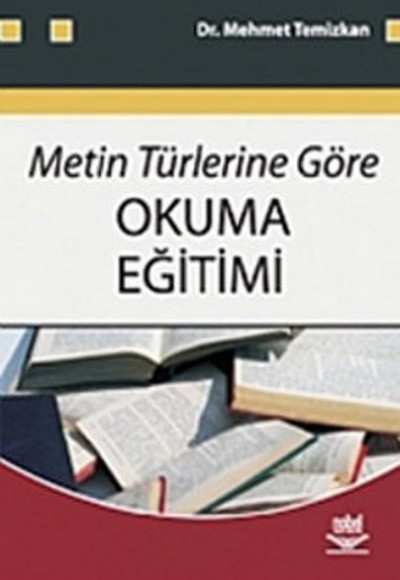 Metin Türlerine Göre Okuma Eğitimi Metin Türlerine Göre Okuma Eğitimi