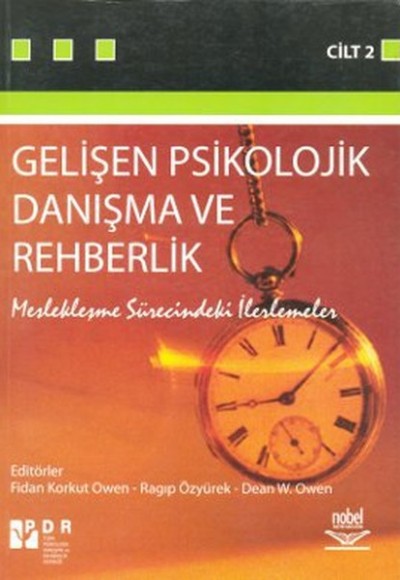 Gelişen Psikolojik Danışma ve Rehberlik - II Meslekleşme Sürecindeki İlerlemeler Gelişen Psikolojik Danışma ve Rehberlik - II Meslekleşme Sürecindeki İlerlemeler