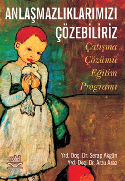 Anlaşmazlıklarımızı Çözebiliriz Çatışma Çözümü Eğitim Programı Anlaşmazlıklarımızı Çözebiliriz Çatışma Çözümü Eğitim Programı