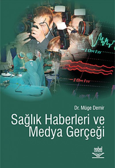 Sağlık Haberleri ve Medya Gerçeği Sağlık Haberleri ve Medya Gerçeği