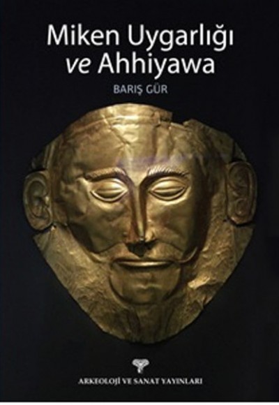 Miken Uygarlığı ve Ahhiyawa Miken Uygarlığı ve Ahhiyawa