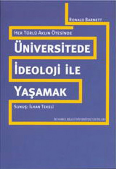 Üniversitede İdeoloji İle Yaşamak Üniversitede İdeoloji İle Yaşamak