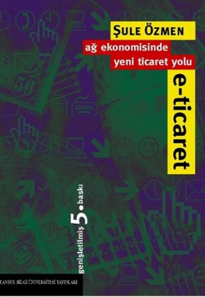 E-Ticaret  Ağ Ekonomisinde Yeni Ticaret Yolu