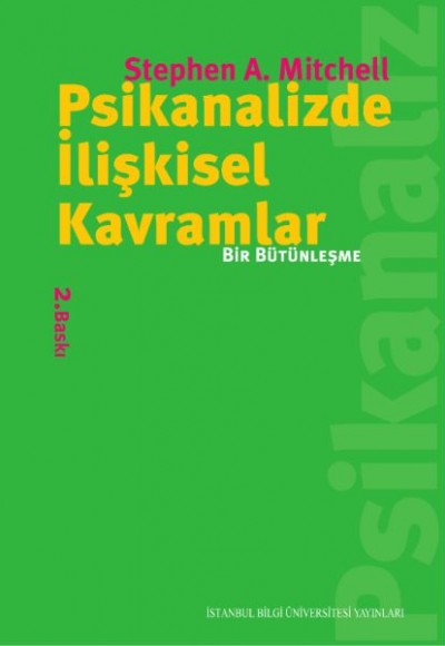 Psikanalizde İlişkisel Kavramlar Bir Bütünleşme Psikanalizde İlişkisel Kavramlar Bir Bütünleşme