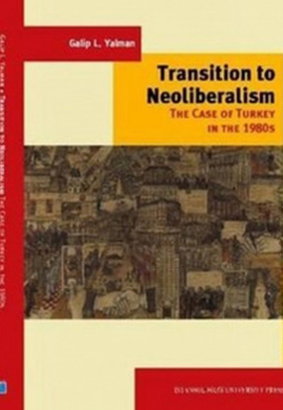 Transition to Neoliberalism The Case of Turkey in 1980's Transition to Neoliberalism The Case of Turkey in 1980's