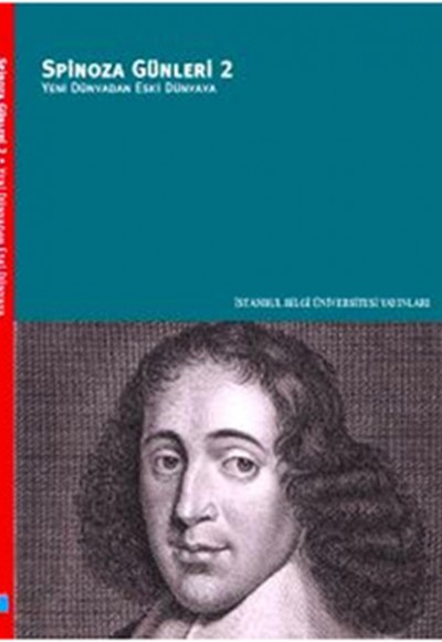 Spinoza Günleri 2- Yeni Dünyadan Eski Dünyaya Spinoza Günleri 2- Yeni Dünyadan Eski Dünyaya