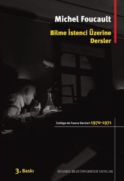 Bilme İstenci Üzerine Dersler (1970-1971) / College De France Ders Notları 1 Bilme İstenci Üzerine Dersler (1970-1971) / College De France Ders Notları 1