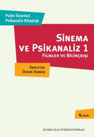 Sinema ve Psikanaliz 1 Filmler ve Bilinçdışı Sinema ve Psikanaliz 1 Filmler ve Bilinçdışı