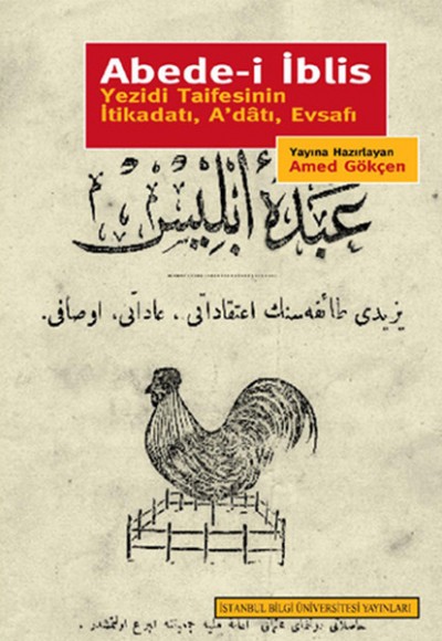 Abede-i İblis Yezidi Taifesinin İtikadı, A'datı, Evsafı Abede-i İblis Yezidi Taifesinin İtikadı, A'datı, Evsafı