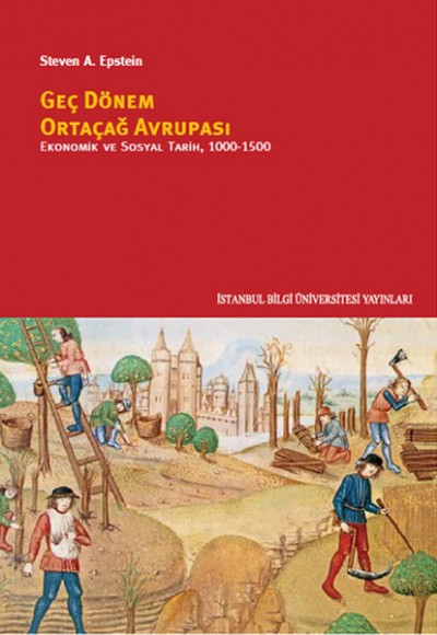 Geç Dönem Ortaçağ Avrupası Ekonomik ve Sosyal Tarih 1000-1500 Geç Dönem Ortaçağ Avrupası Ekonomik ve Sosyal Tarih 1000-1500