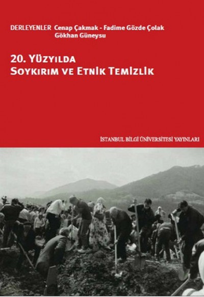 20. Yüzyılda Soykırım ve Etnik Temizlik 20. Yüzyılda Soykırım ve Etnik Temizlik