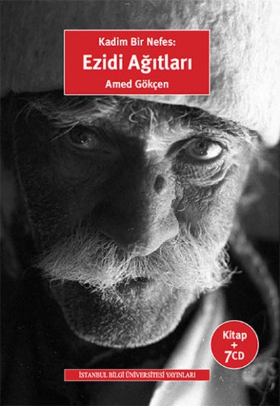 Kadim Bir Nefes: Ezidi Ağıtları (7 Adet Cd Ekli) Kadim Bir Nefes: Ezidi Ağıtları (7 Adet Cd Ekli)