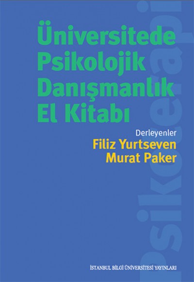Üniversitede Psikolojik Danışmanlık El Kitabı Üniversitede Psikolojik Danışmanlık El Kitabı