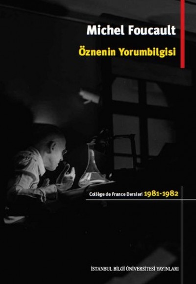 Öznenin Yorumbilgisi College De France Dersleri (1981-1982) Öznenin Yorumbilgisi College De France Dersleri (1981-1982)