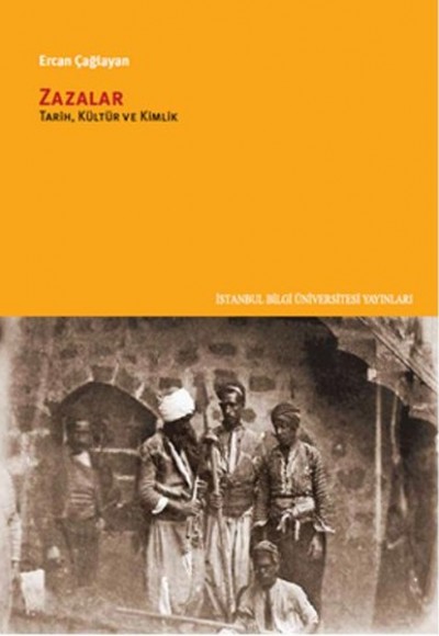 Zazalar: Tarih, Kültür ve Kimlik Zazalar: Tarih, Kültür ve Kimlik