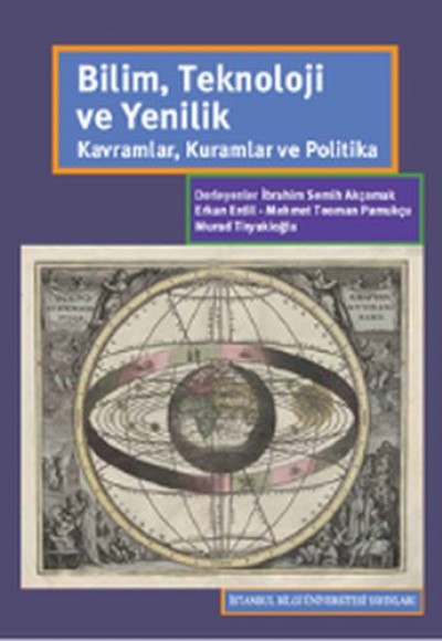 Bilim Teknoloji Yenilik - Kavramlar Kuramlar ve Politika Bilim Teknoloji Yenilik - Kavramlar Kuramlar ve Politika