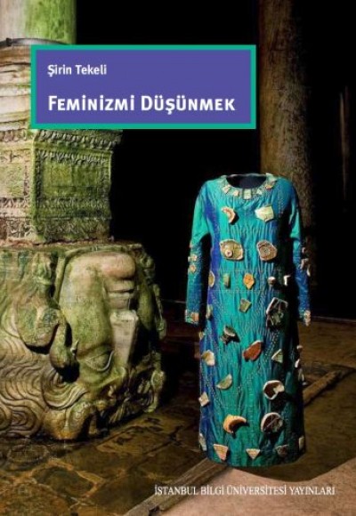 Feminizmi Düşünmek Feminizmi Düşünmek
