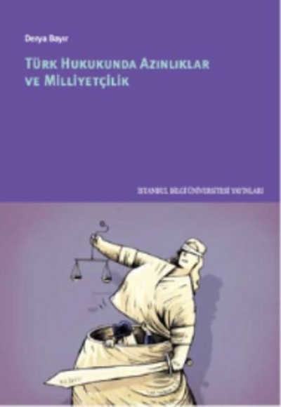 Türk Hukukunda Azınlıklar ve Milliyetçilik Türk Hukukunda Azınlıklar ve Milliyetçilik