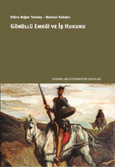 Gönüllü Emeği ve İş Hukuku Gönüllü Emeği ve İş Hukuku