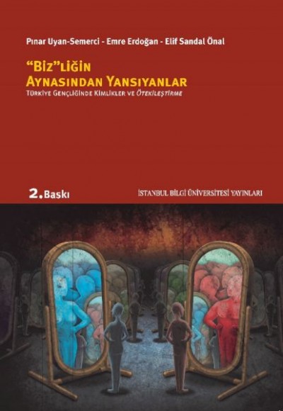 Bizliğin Aynasından Yansıyanlar Bizliğin Aynasından Yansıyanlar