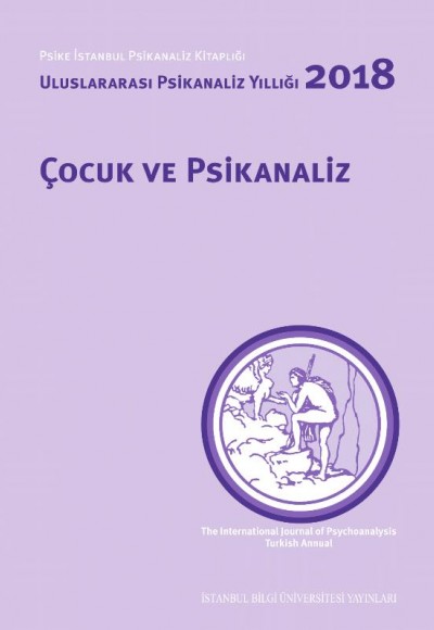 Uluslararası Psikanaliz Yıllığı 2018 Çocuk Ve Psikanaliz Uluslararası Psikanaliz Yıllığı 2018 Çocuk Ve Psikanaliz