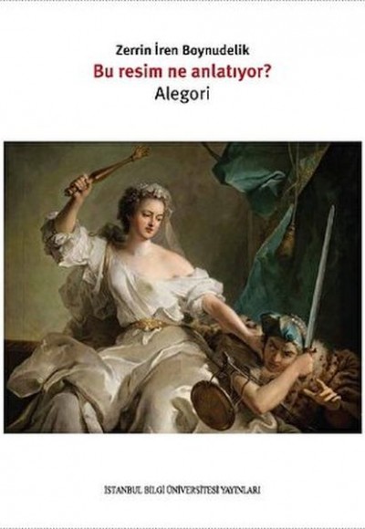 Bu Resim Ne Anlatıyor? Alegori Bu Resim Ne Anlatıyor? Alegori