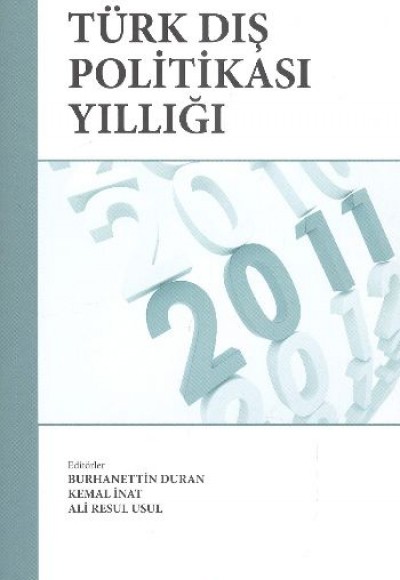 Türk Dış Politikası Yıllığı 2011 Türk Dış Politikası Yıllığı 2011