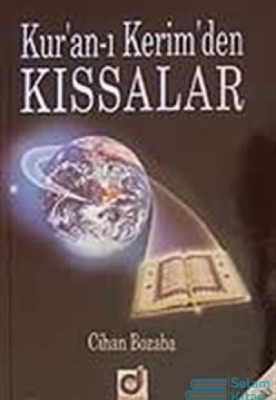 Kur'an-ı Kerim'den Kıssalar Kur'an-ı Kerim'den Kıssalar