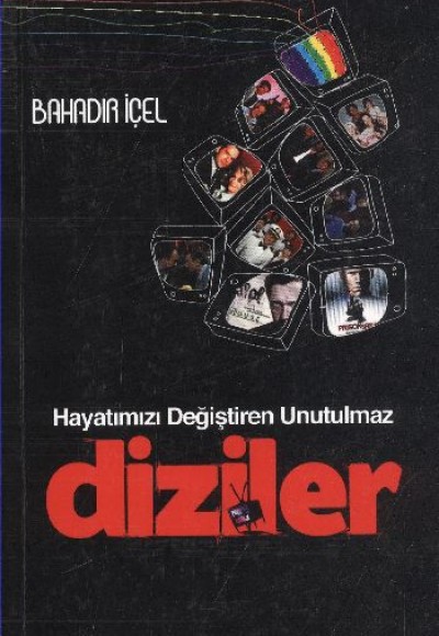 Hayatımızı Değiştiren Unutulmaz Diziler Hayatımızı Değiştiren Unutulmaz Diziler