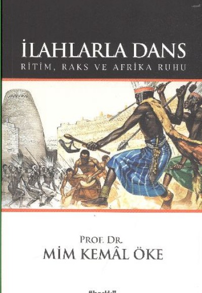 İlahlarla Dans Ritim, Raks ve Afrika Ruhu İlahlarla Dans Ritim, Raks ve Afrika Ruhu