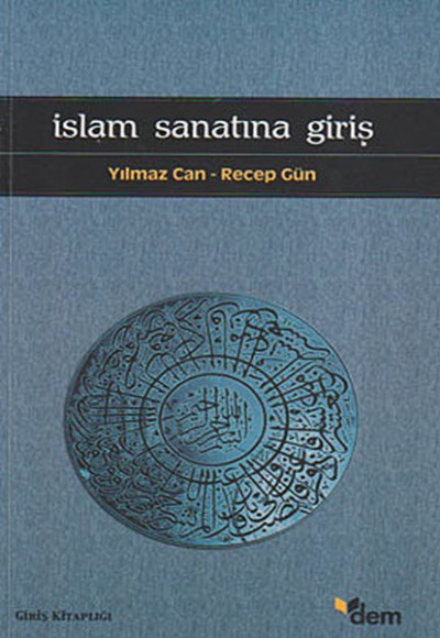 İslam Sanatına Giriş İslam Sanatına Giriş