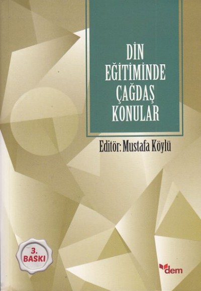 Din Eğitiminde Çağdaş Konular Din Eğitiminde Çağdaş Konular