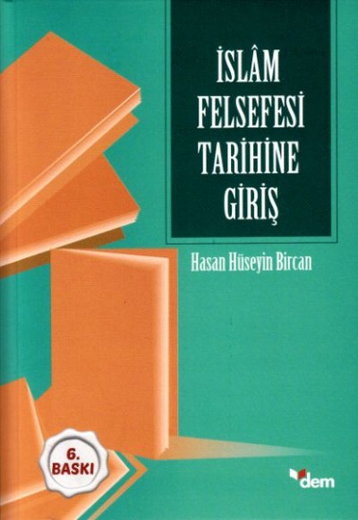 İslam Felsefesi Tarihine Giriş İslam Felsefesi Tarihine Giriş