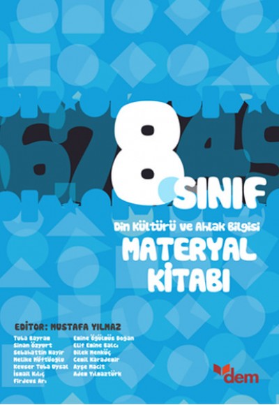 DEM 8. Sınıf Din Kültürü ve Ahlak Bilgisi Materyal Kitabı DEM 8. Sınıf Din Kültürü ve Ahlak Bilgisi Materyal Kitabı