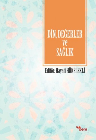 Din, Değerler ve Sağlık Din, Değerler ve Sağlık