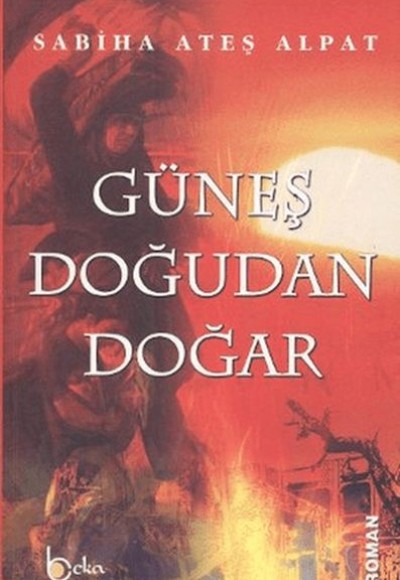 Güneş Doğudan Doğar Güneş Doğudan Doğar