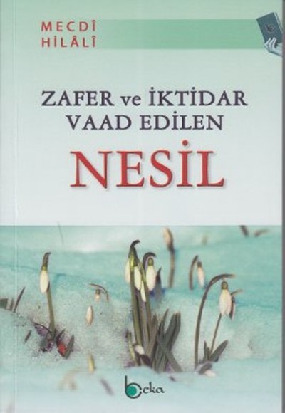 Zafer ve İktidar Vaad Edilen Nesil Zafer ve İktidar Vaad Edilen Nesil