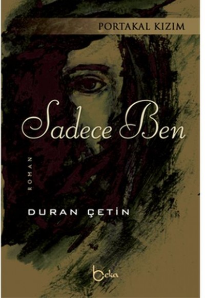 Portakal Kızım - Sadece Ben Portakal Kızım - Sadece Ben