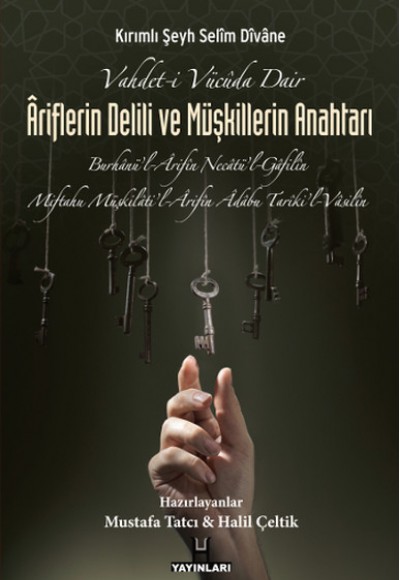 Vahdet-i Vücuda Dair Ariflerin Delili ve Müşkillerin Anahtarı Vahdet-i Vücuda Dair Ariflerin Delili ve Müşkillerin Anahtarı