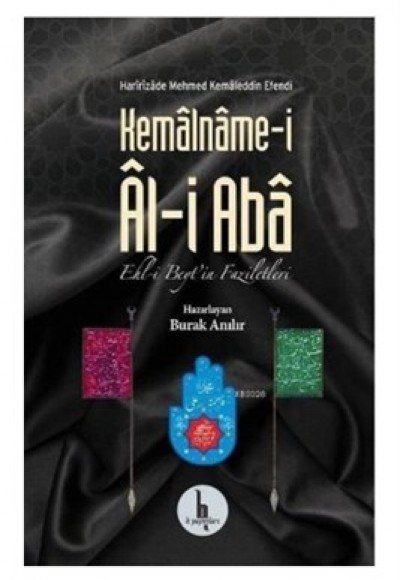 Kemalname-i Al-i Aba Ehl-i Beyt'in Faziletleri Kemalname-i Al-i Aba Ehl-i Beyt'in Faziletleri
