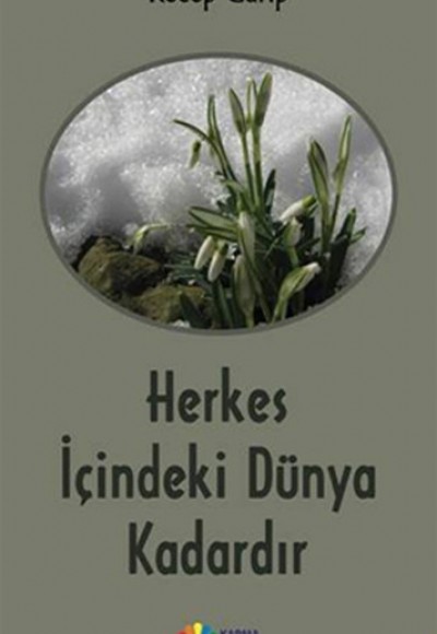 Herkes İçindeki Dünya Kadardır Herkes İçindeki Dünya Kadardır