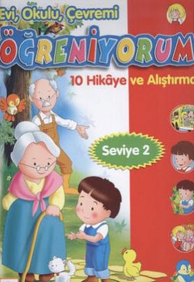 Evi, Okulu Çevremi Öğreniyorum  10 Hikaye ve Alıştırma (Seviye-2)
