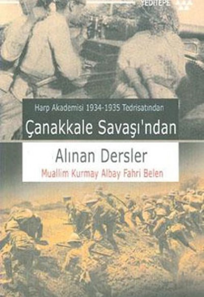 Çanakkale Savaşı’ndan Alınan Dersler Çanakkale Savaşı’ndan Alınan Dersler